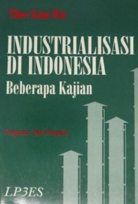 Image of Industrialisasi di Indonesia  Beberapa kajian