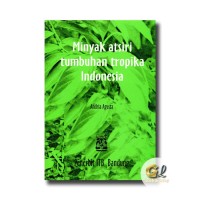 Image of Minyak Atsiri Tumbuhan Tropika Indonesia