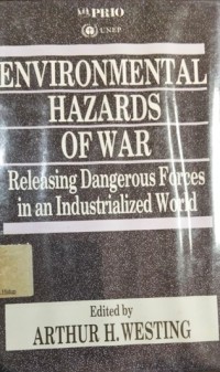 Image of Environmental Hazards of War:Releasing Dangerous Forces in an Industrialized World
