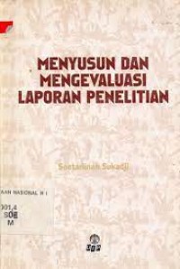 Image of MENYUSUN DAN MENGEVALUASI LAPORAN PENELITIAN
