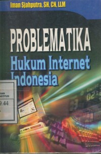 Image of Problematika hukum internet indonesia