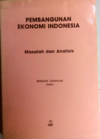 Image of PEMBANGUNAN EKONOMI INDONESIA MASALAH DAN ANALISIS