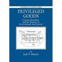 Image of PRIVILEGED GOODS COMMODITIZATION AND ITS IMPACT ON ENVIRONMENT AND SOCIETY