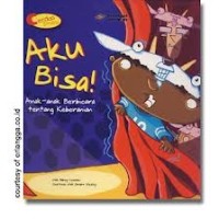 Image of AKU BISA  ANAK BERBICARA TENTANG KEBERANIAN