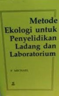 Image of METODE EKOLOGI UNTUK PENYELIDIKAN LADANG DAN LABORATORIUM