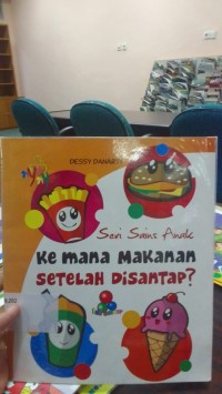 Image of Seri Sains Anak Ke Mana Makanan Setelah Disantap?