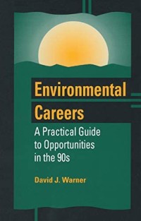 Image of Environmental Careers : a Practicak Guide to Opportunities in the 90s
