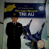 Image of SERI PENGENALAN PROFESI AKU INGIN MENJADI TNI AU