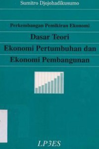 Image of Perkembangan pemikiran ekonomi dasar teori ekonomi pertumbuhan dan ekonomin pembangunan