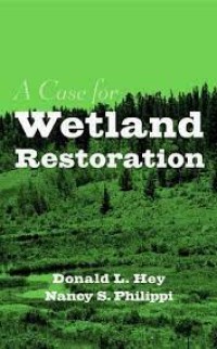 Image of A CASE FOR WETLAND RESTORATION