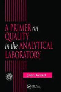 Image of A PRIMER ON QUALITY IN THE ANALYTICAL LABORATORY