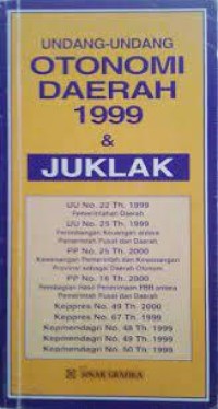 Image of Undang-Undang Otonomi Daerah 1999 & Juklak