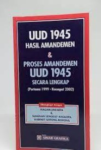 Image of UUD 1945 Hasil Amandemen & Proses Amandemen UUD 1945 Secara Lengkap (Pertama 1999 - Keempat 2002)