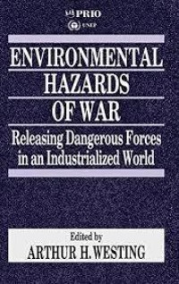 Image of Environmental Hazards of War : Releasing Dangerous Forces in an Industrialized World