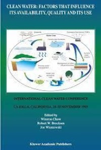 Image of CLEAN WATER: FACTORS THAT INFLUENCE ITS AVAILABILITY, QUALITY AND ITS USE