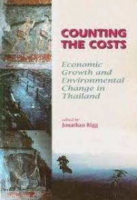 Image of COUNTING THE COSTS ( ECONOMIC GROWTH AND ENVIRONMENTAL CHANGE IN THAILAND)