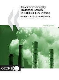 Image of ENVIRONMENTALLY RELATED TAXES IN OECD COUNTRIES ISSUES AND STRATEGIES