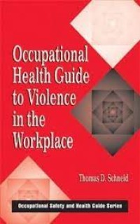 Image of OCCUPATIONAL HEALTH GUIDE TO VIOLENCE IN THE WORKPLACE