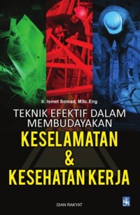 Image of TEKNIK EFEKTIFITAS DALAM MEMBUDAYAKAN KESELAMATAN DAN KESEHATAN KERJA