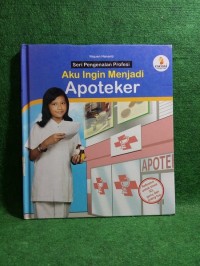 Image of SERI PENGENALAN PROFESI AKU INGIN MENJADI APOTEKER