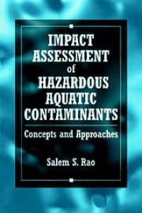 Image of IMPACT ASSESSMENDT OF HAZARDOUS AQUATIC CONTAMINANTS