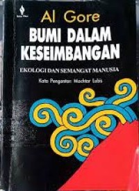 Image of AL GORE BUMI DALAM KESEIMBANGAN EKOLOGI DAN SEMANGAT MANUSIA