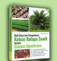 Image of Budi Daya dan Pengelolaan kebun Kelapa Sawit dengan Sistem kemitraan