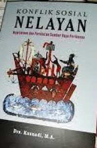 Image of KONFLIK SOSIAL NELAYAN: KEMISKINAN DAN PEREBUTAN SUMBER DAYA PERIKANAN