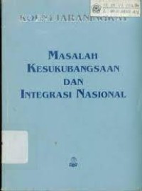 Image of MASALAH KESUKU BANGSAAN DAN INTEGRASI NASIONAL