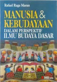 Image of MANUSIA DAN KEBUDAYAAN DALAM PERSPEKTIF ILMU BUDAYA DASAR