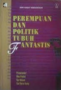 Image of PEREMPUAN DAN POLITIK TUBUH FANTASTIS