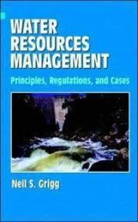 Image of WATER RESOURCES MANAGEMENT PRINCIPLES, REGULATION,AND CASES