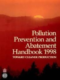 Image of POLLUTION PREVENTION AND ABATEMENT HANDBOOK 1998 TOWARD CLEANER PRODUCTION