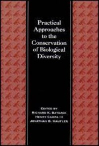 Image of PRACTICAL APPROACHES TO THE CONSERVATION OF BIOLOGICAL DIVERSITY