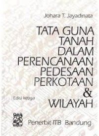 Image of TATA GUNA TANAH DALAM PERENCANAAN PEDESAAN PERKOTAAN & WILAYAH