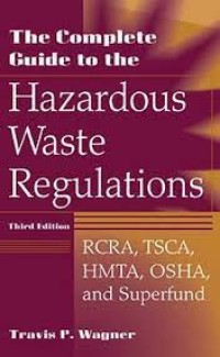 Image of THE COMPLETE GUIDE TO THE HAZARDOUS WASTE REGULATIONS