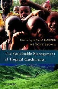 Image of THE SUSTAINABLE MANAGEMENT OF TROPICAL CATCHMENTS