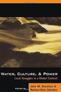 Image of WATER, CULTURE, & POWER LOCAL TRUGGLES IN A GLOBAL CONTEXT