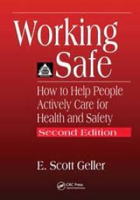 Image of WORKING SAFE HOW TO HELP PEOPLE ACTIVELY CARE FOR HEALTH AND SAFETY