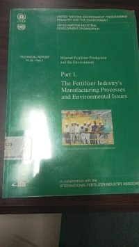 Image of Mineral Fertilizer Production and the Environment Part 1. The Fertilizer Industry's Manufacturing Processes and Environmental Issues