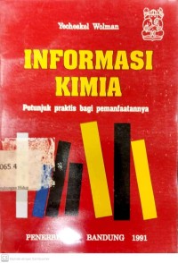 Image of Informasi Kimia Petunjuk Praktis Bagi Pemanfaatannya