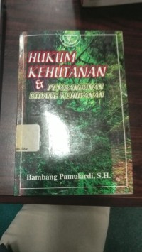 Image of Hukum Kehutanan & Pembangunan Bidang Kehutanan