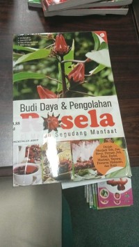 Image of Budi Daya & Pengolahan Rosela Si Merah Segudang Manfaat