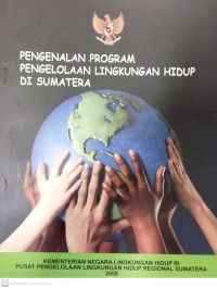 Image of Pengenalan Program Pengelolaan Lingkungan Hidup DI Sumatra