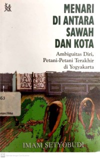 Image of Menari Di Dunia Sawah Dan Kota