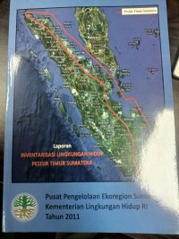 Image of Laporan Inventarisasi lingkungan hidup pesisir timur Sumatra