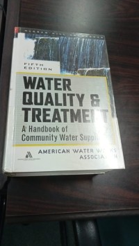 Image of Water Quality & Treatment : A Handbook Of Community Water Supplies
