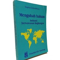 Image of MENGUBAH HALUAN INDUSTRI BERWAWASAN LINGKUNGAN
