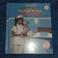 Image of SERI PENGENALAN PROFESI AKU INGIN MENJADI PERAWAT