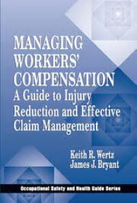 Image of MANAGING WORKERS' COMPENSATION: A Guide to Injury Reduction and Effective Claim Management